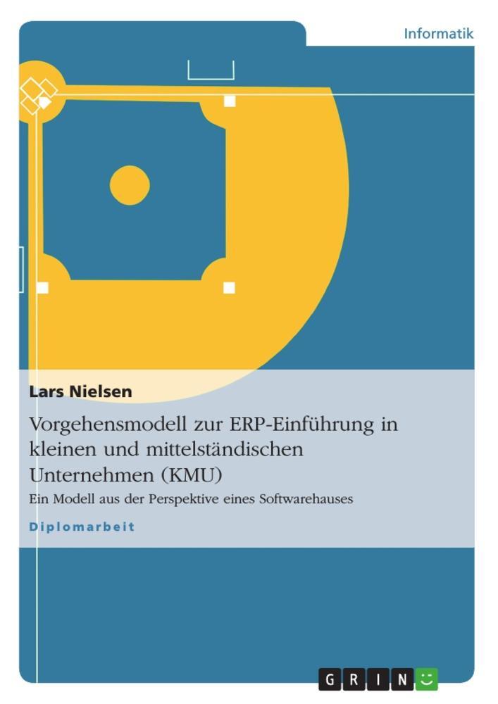 Cover: 9783638947787 | Vorgehensmodell zur ERP-Einführung in kleinen und mittelständischen...