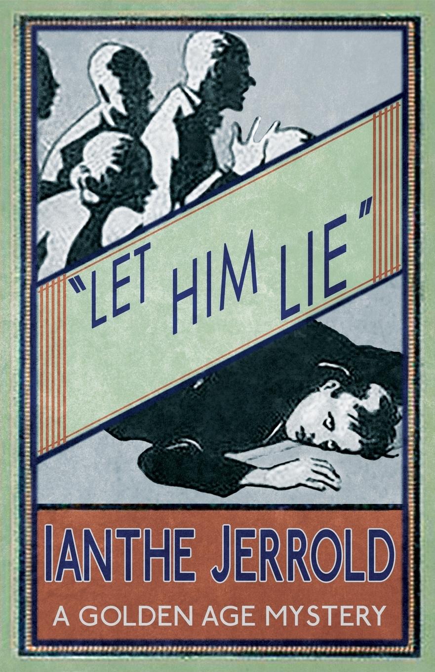 Cover: 9781910570975 | Let Him Lie | Ianthe Jerrold | Taschenbuch | Englisch | 2016