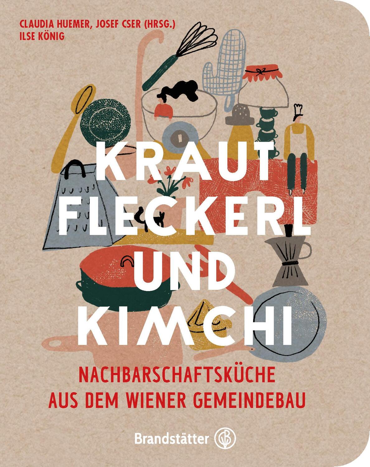 Cover: 9783710605635 | Krautfleckerl &amp; Kimchi | Claudia Huemer (u. a.) | Buch | 192 S. | 2021