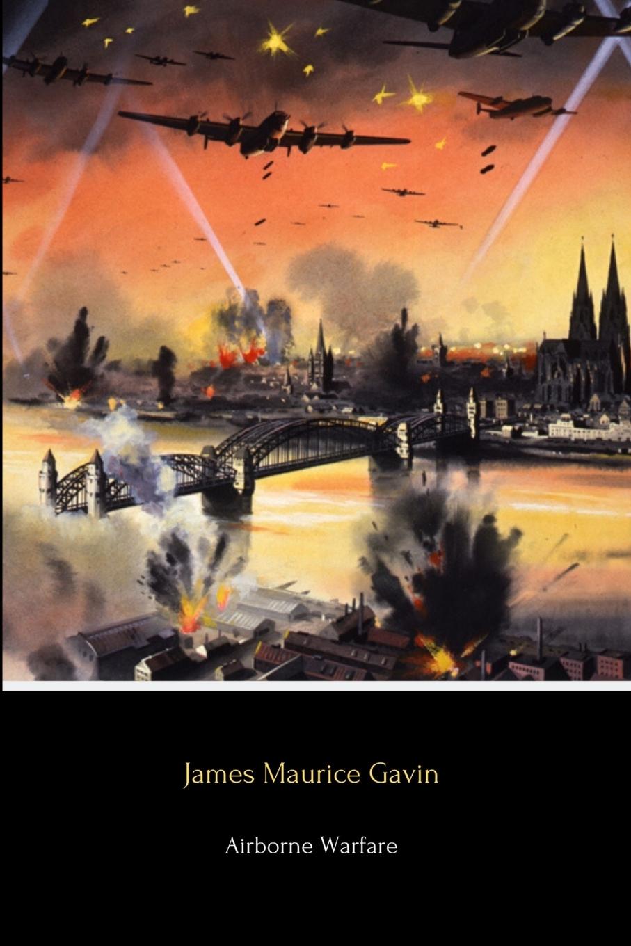 Cover: 9781716023644 | Airborne Warfare | James Maurice Gavin | Taschenbuch | Englisch | 2020