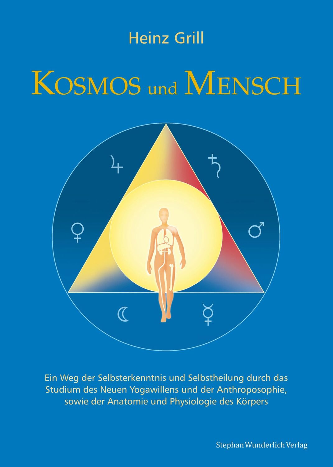 Cover: 9783981585568 | Kosmos und Mensch | Heinz Grill | Buch | 375 S. | Deutsch | 2015