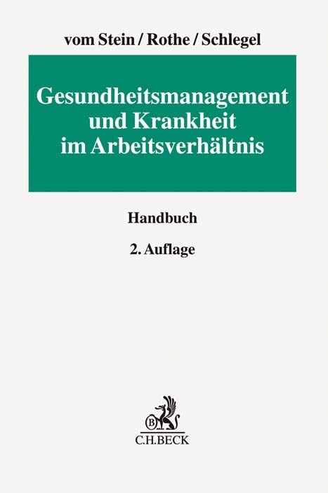 Cover: 9783406754562 | Gesundheitsmanagement und Krankheit im Arbeitsverhältnis | Stein