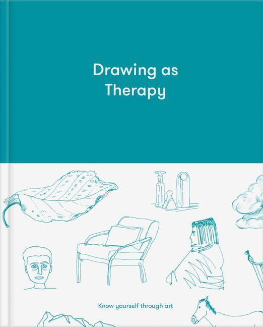 Cover: 9781912891597 | Drawing as Therapy | Know Yourself Through Art | The School Of Life