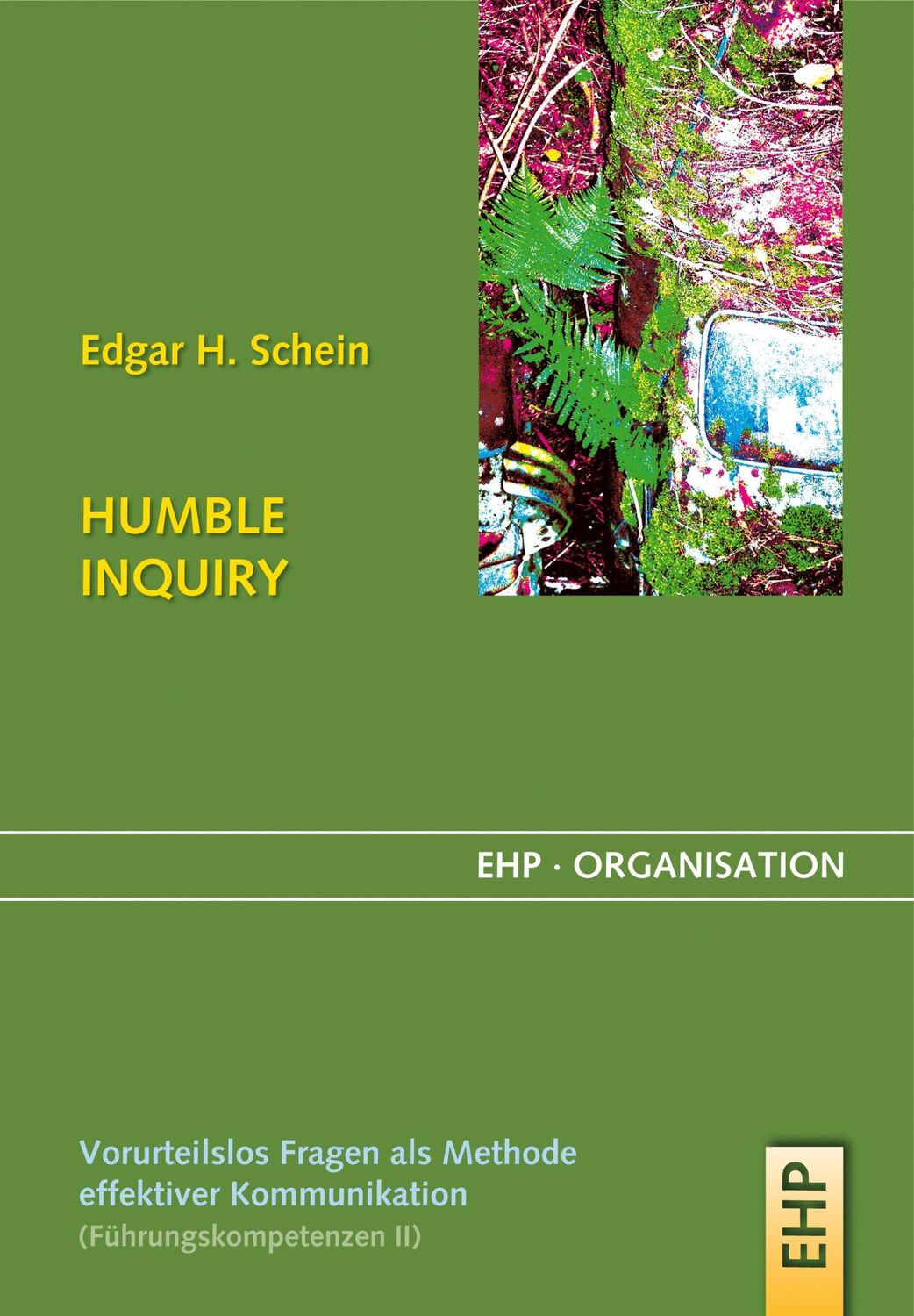 Cover: 9783897970861 | HUMBLE INQUIRY | Edgar H. Schein | Buch | EHP-Organisation | 186 S.