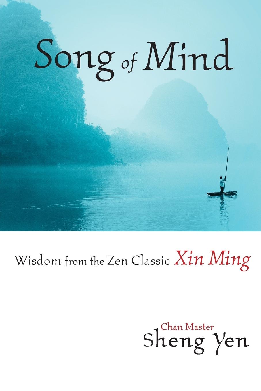 Cover: 9781590301401 | Song of Mind | Wisdom from the Zen Classic Xin Ming | Yen | Buch