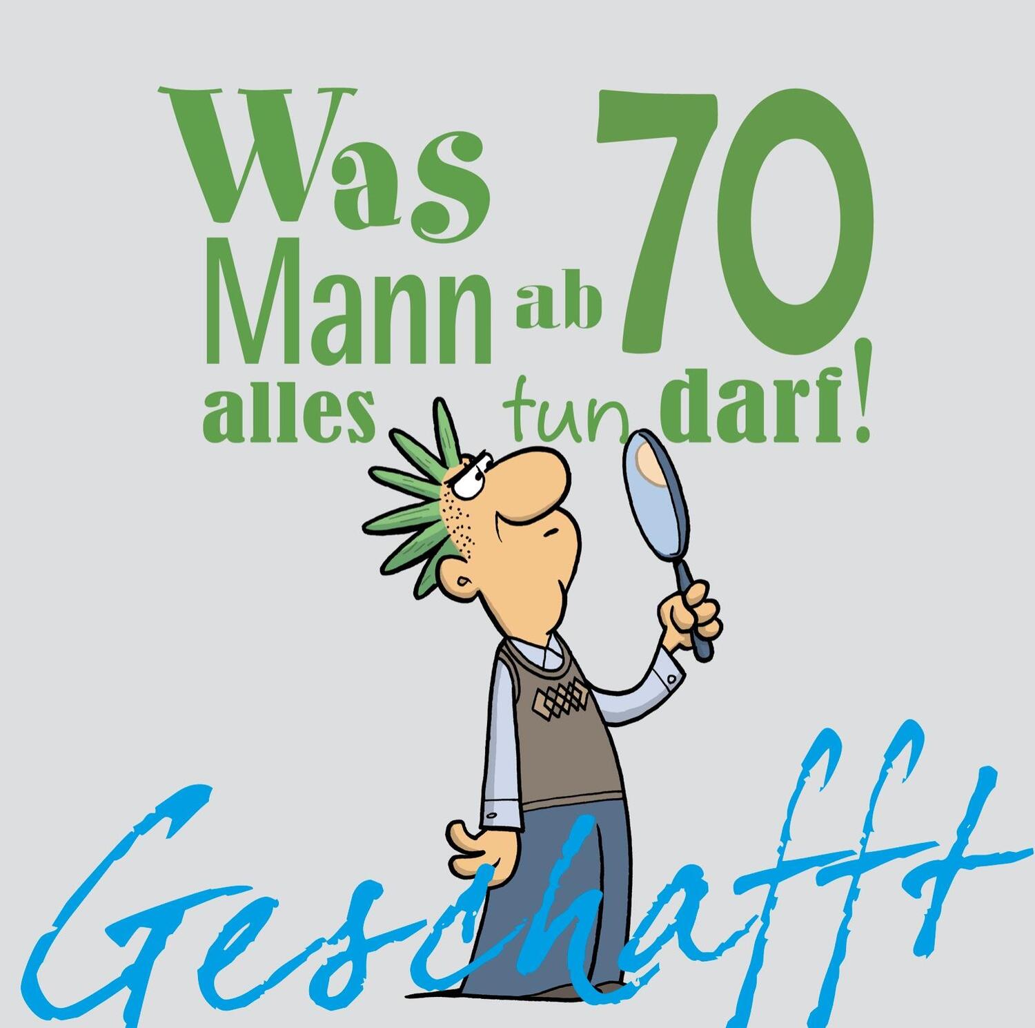 Cover: 9783830343851 | Geschafft! Was Mann ab 70 alles tun darf | Michael Kernbach | Buch