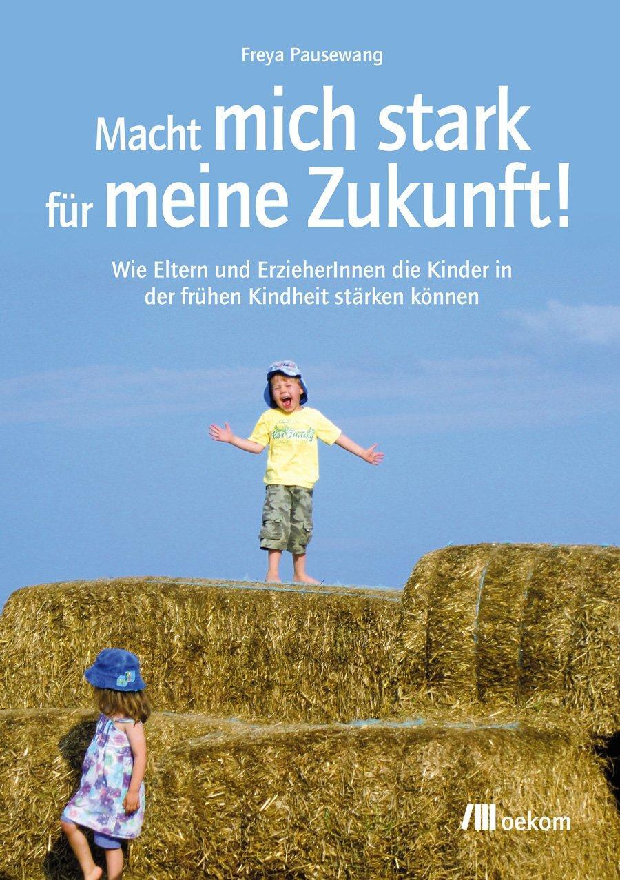 Cover: 9783865812827 | Macht mich stark für meine Zukunft! | Freya Pausewang | Taschenbuch