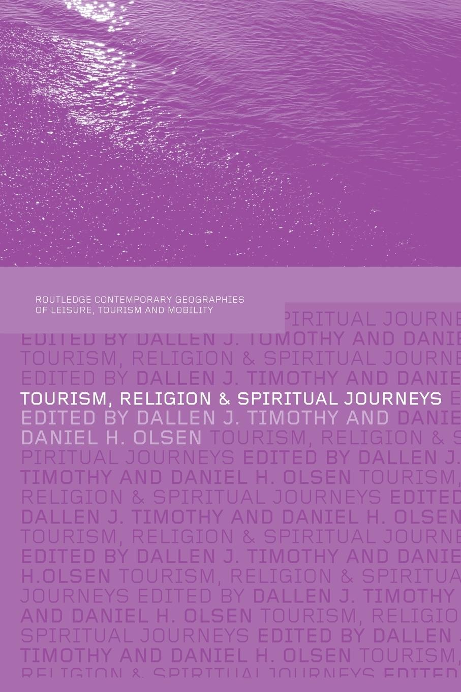 Cover: 9780415514095 | Tourism, Religion and Spiritual Journeys | Dallen Timothy (u. a.)