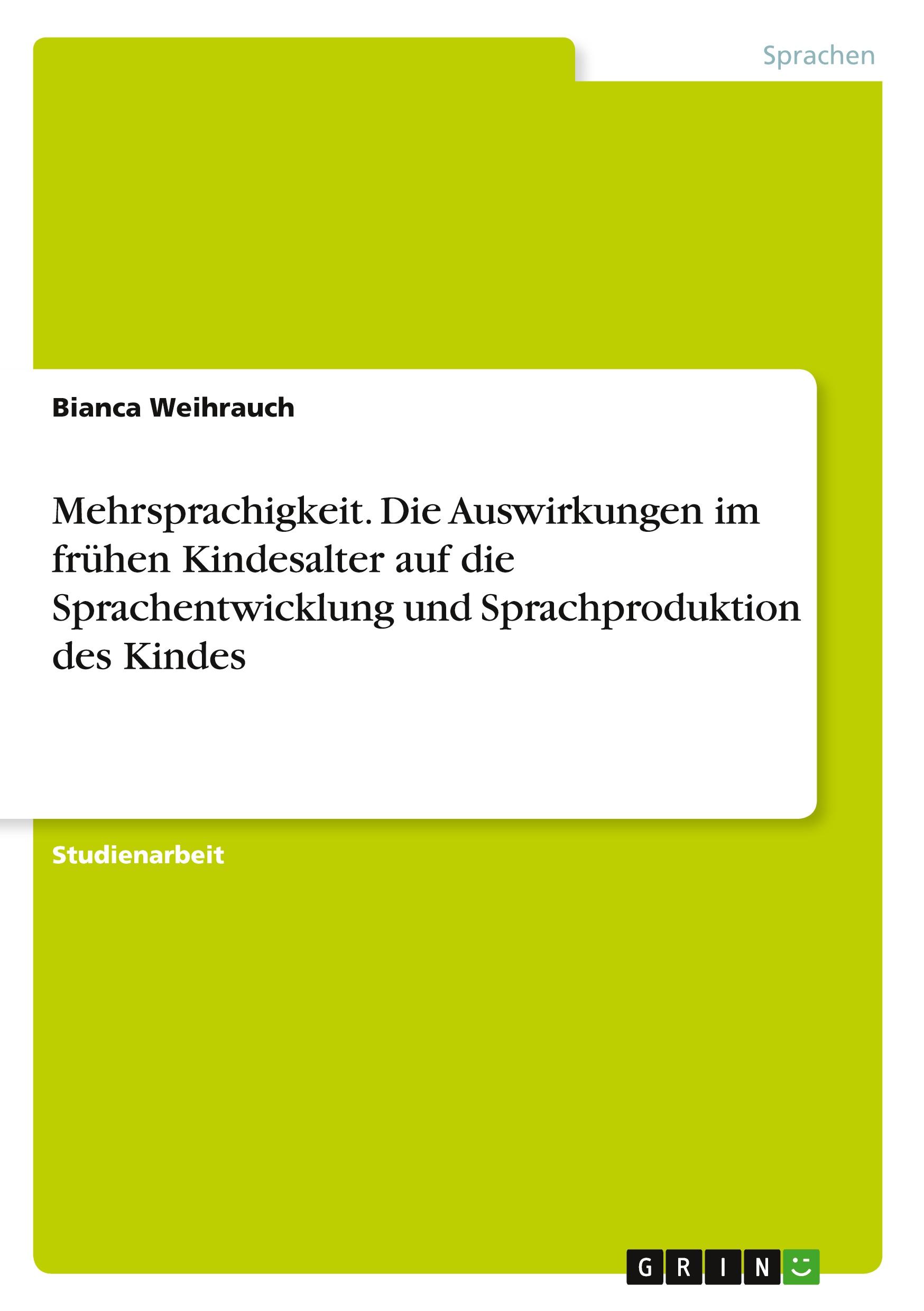 Cover: 9783668608139 | Mehrsprachigkeit. Die Auswirkungen im frühen Kindesalter auf die...