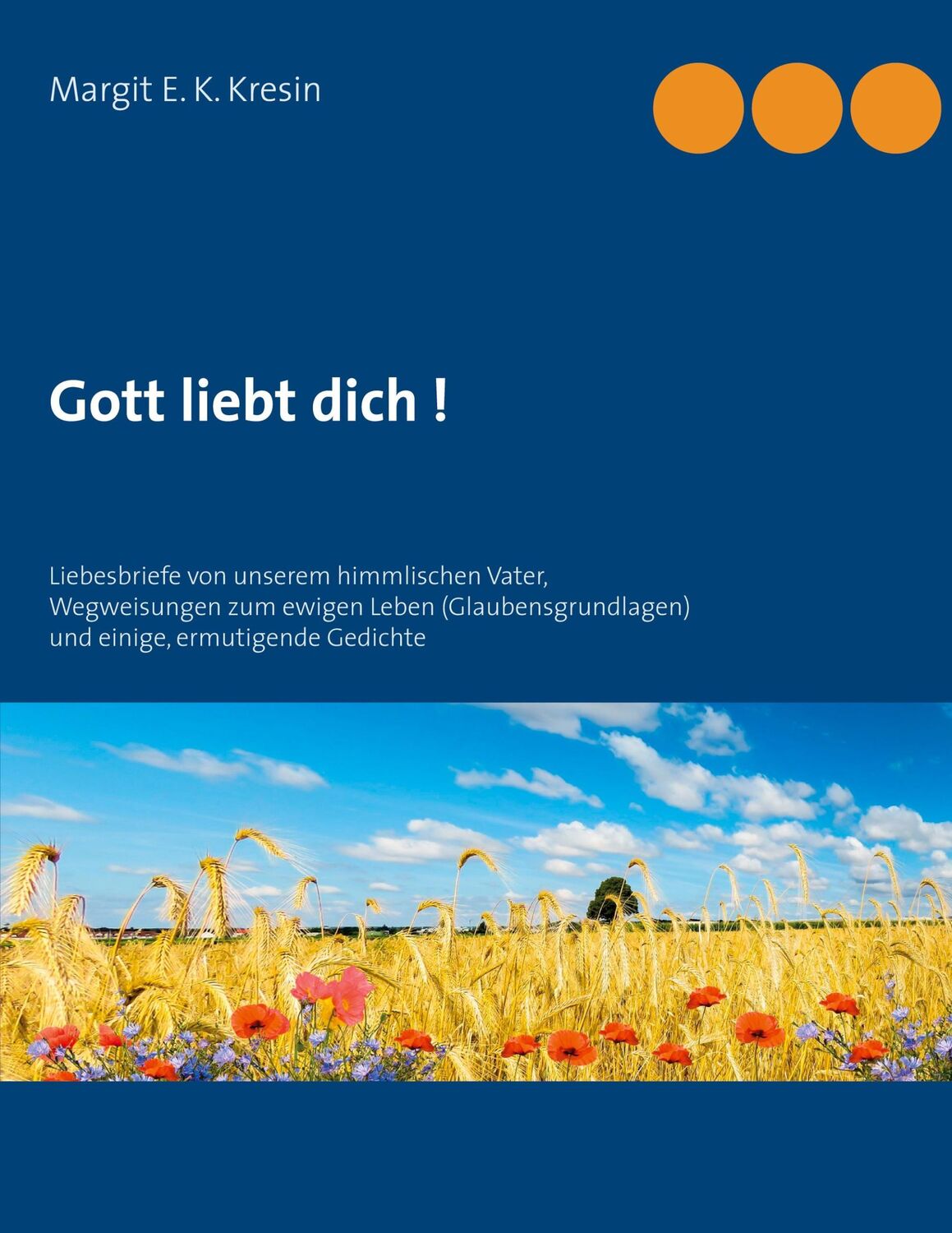 Cover: 9783740771447 | Gott liebt dich ! | Margit E. K. Kresin | Taschenbuch | Paperback