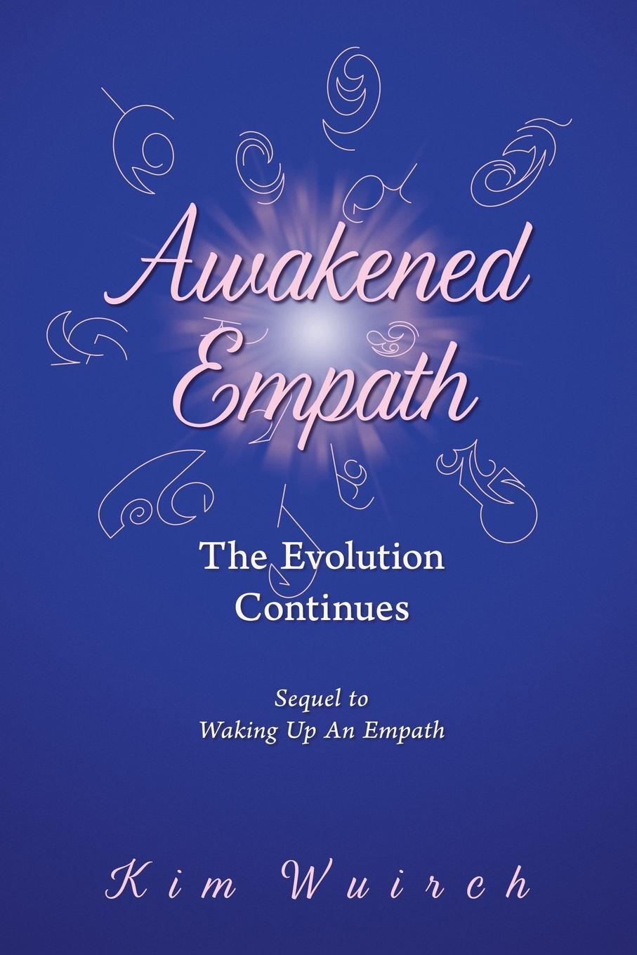 Cover: 9781504391009 | Awakened Empath | The Evolution Continues | Kim Wuirch | Taschenbuch