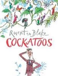 Cover: 9780099964902 | Cockatoos | Quentin Blake | Taschenbuch | Kartoniert / Broschiert