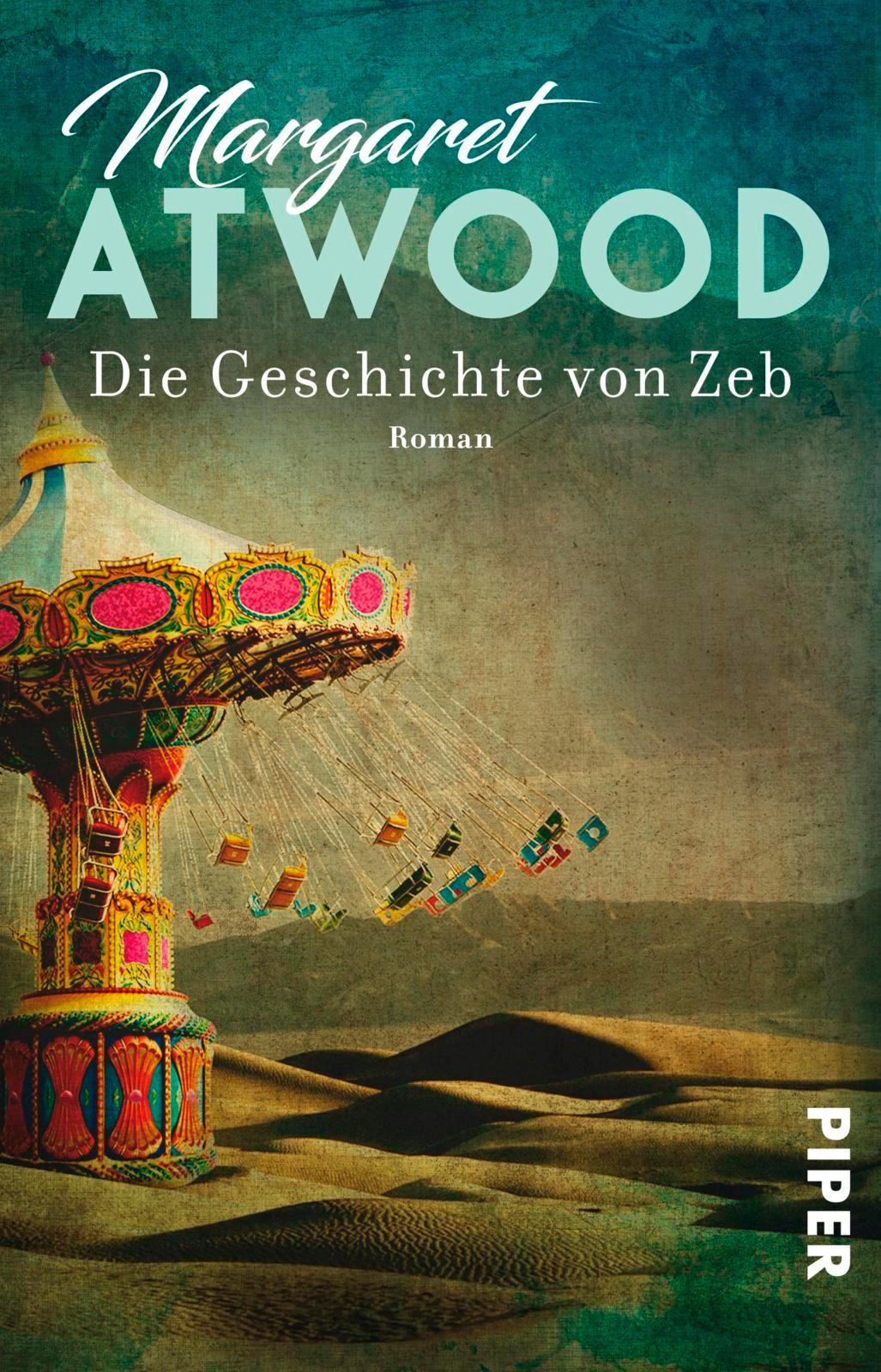 Cover: 9783492313421 | Die Geschichte von Zeb | Margaret Atwood | Taschenbuch | 480 S. | 2017