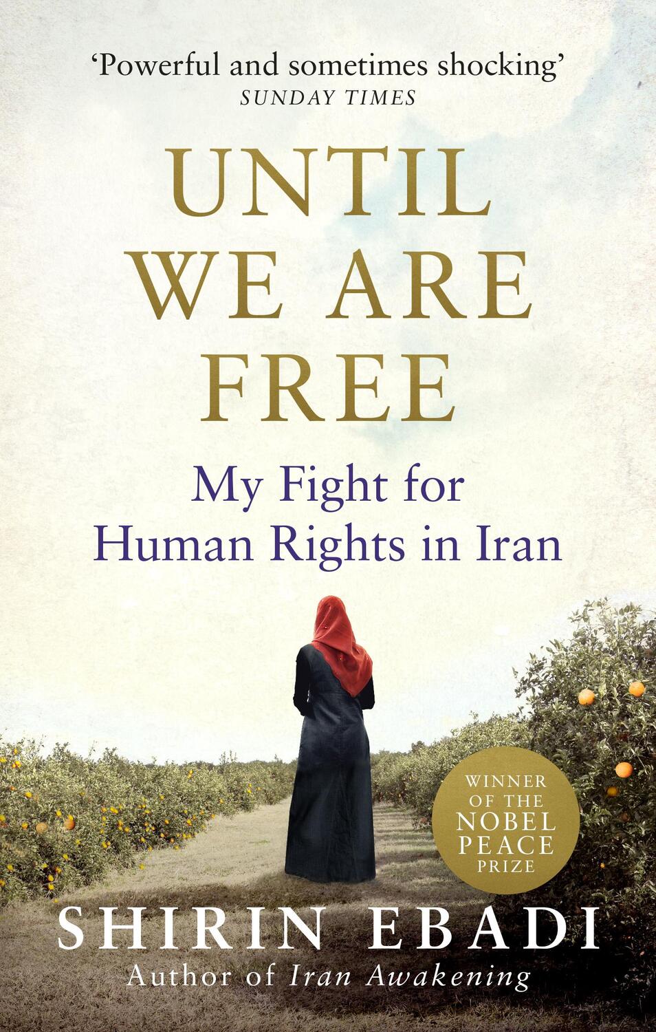 Cover: 9781846045028 | Until We Are Free | My Fight for Human Rights in Iran | Shirin Ebadi