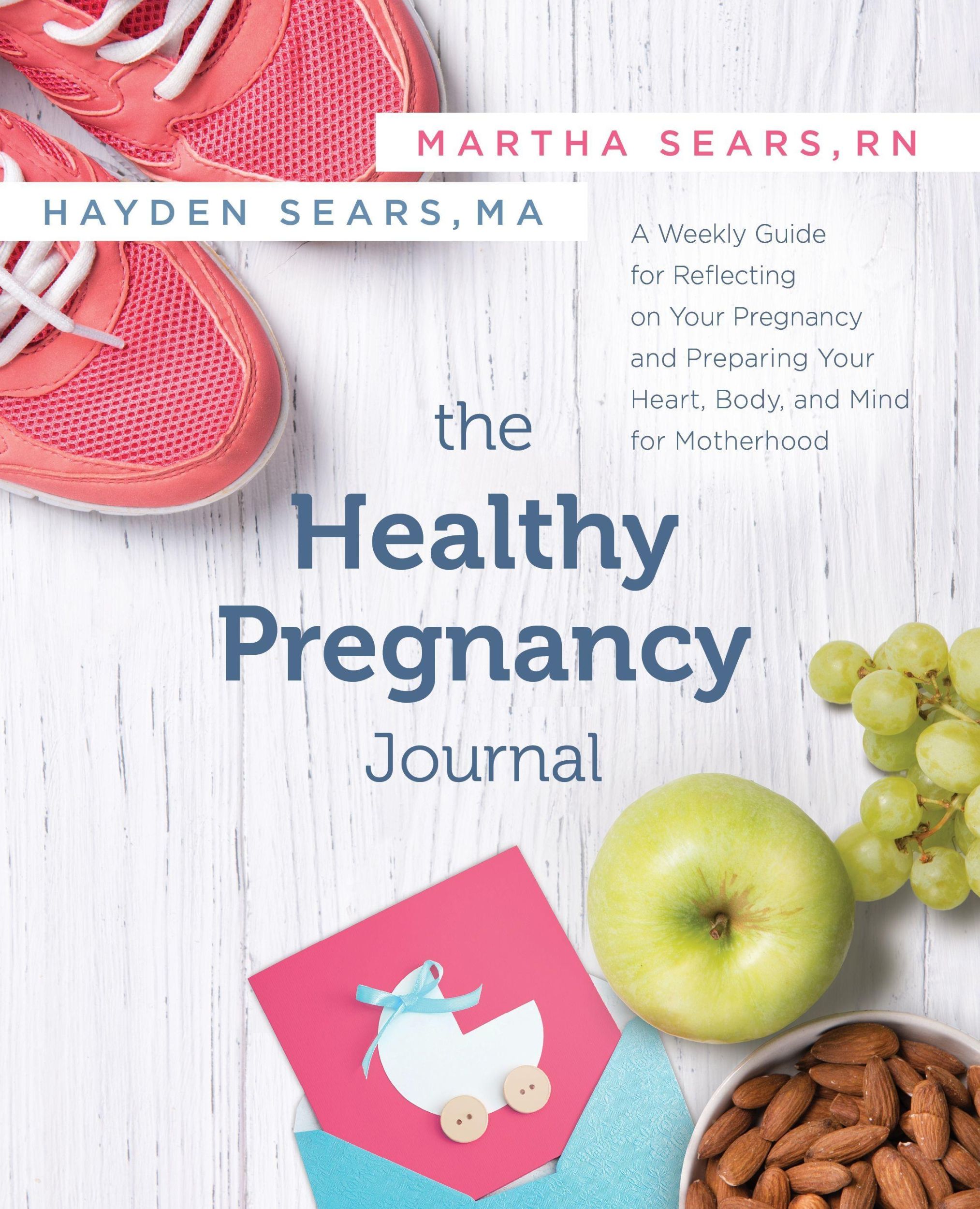 Cover: 9781683642473 | The Healthy Pregnancy Journal | Martha Sears (u. a.) | Taschenbuch