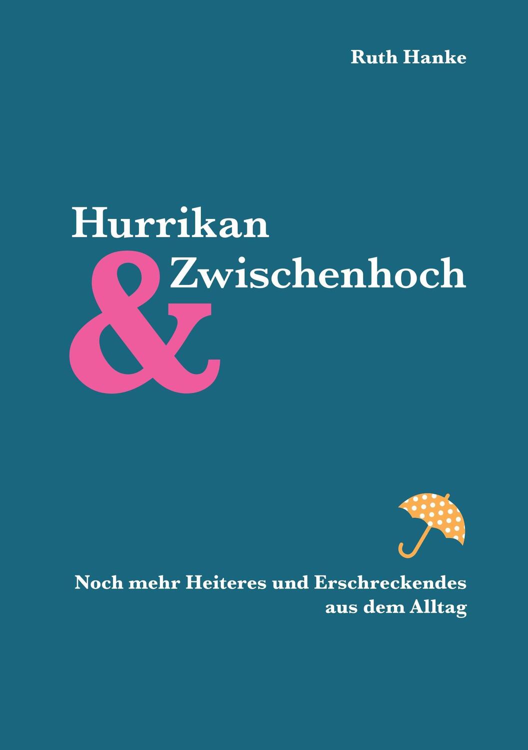 Cover: 9783746009315 | Hurrikan und Zwischenhoch | Ruth Hanke | Taschenbuch | Paperback