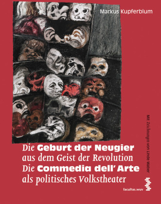 Cover: 9783708907536 | Die Geburt der Neugier aus dem Geist der Revolution Die Commedia...