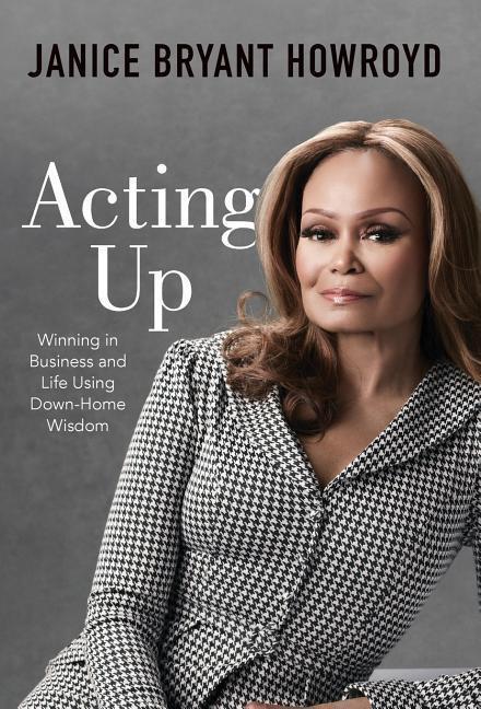 Cover: 9781544504568 | Acting Up | Winning in Business and Life Using Down-Home Wisdom | Buch