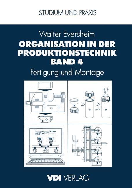 Cover: 9783642648007 | Organisation in der Produktionstechnik Band 4 | Fertigung und Montage