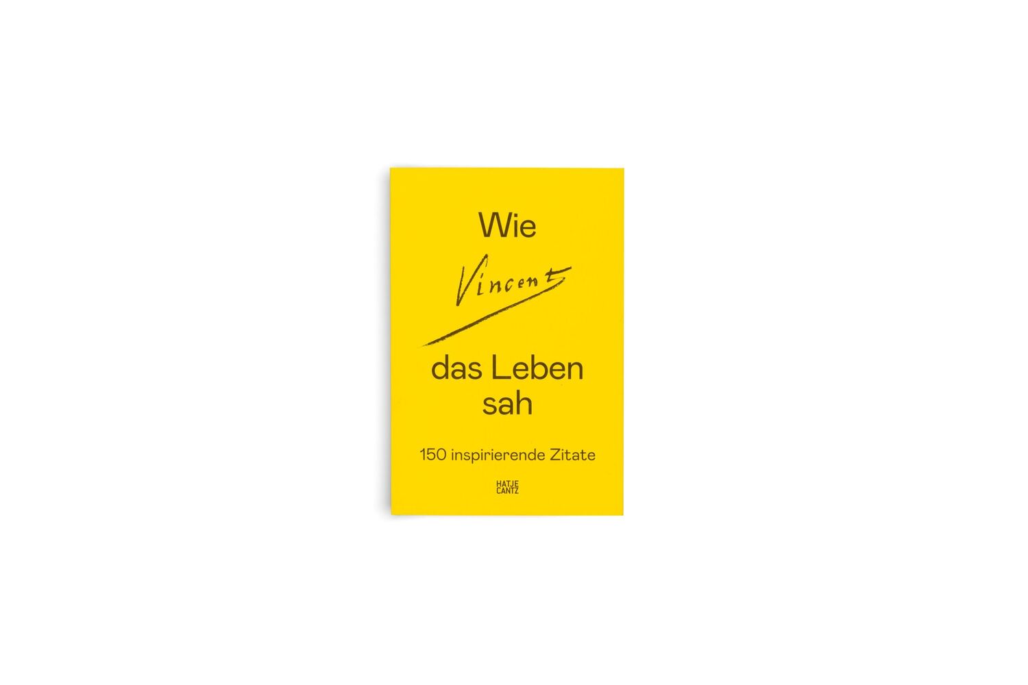 Bild: 9783775758307 | Wie Vincent das Leben sah: 150 inspirierende Zitate | Museum | Buch