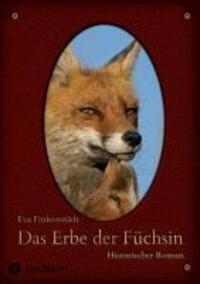 Cover: 9783849502966 | Das Erbe der Füchsin | Historischer Roman | Eva Finkenstädt | Buch