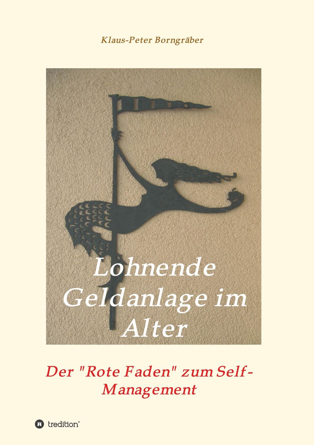 Cover: 9783746962009 | Lohnende Geldanlage im Alter | Der Rote Faden zum Self-Management