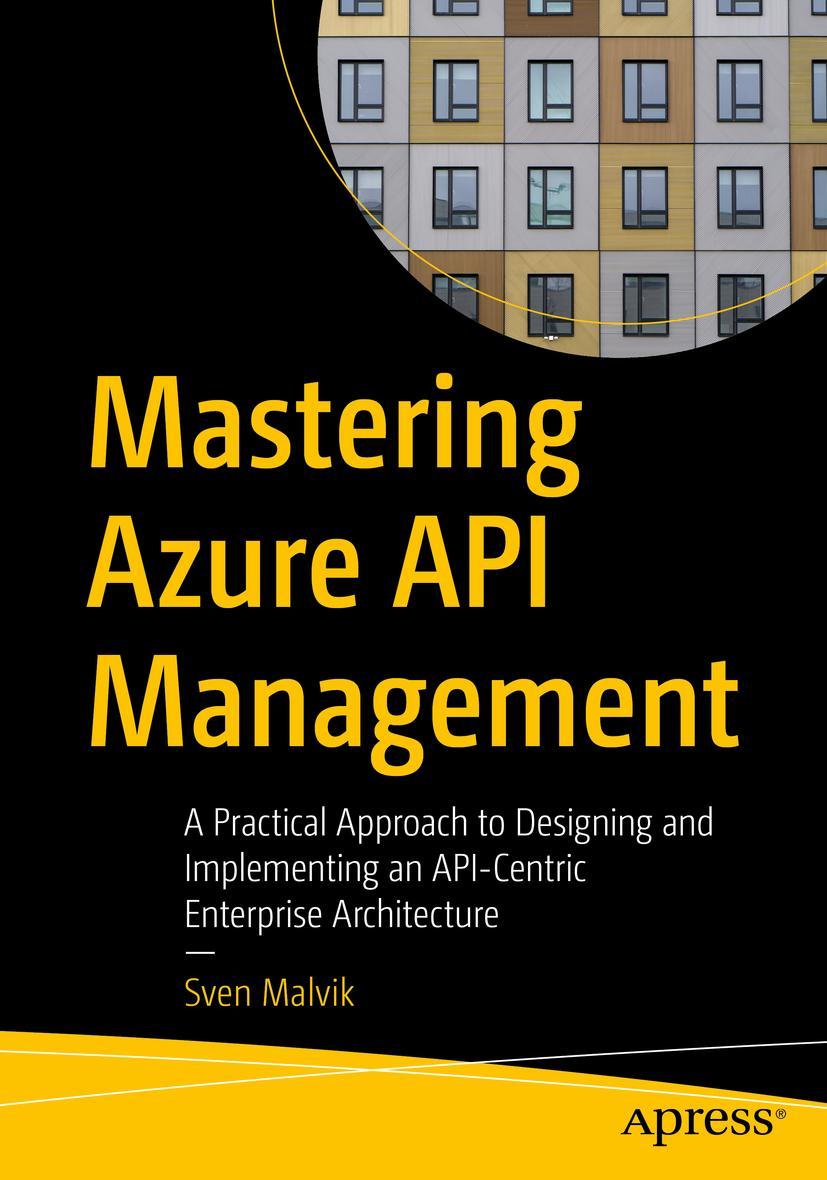 Cover: 9781484280102 | Mastering Azure API Management | Sven Malvik | Taschenbuch | Paperback