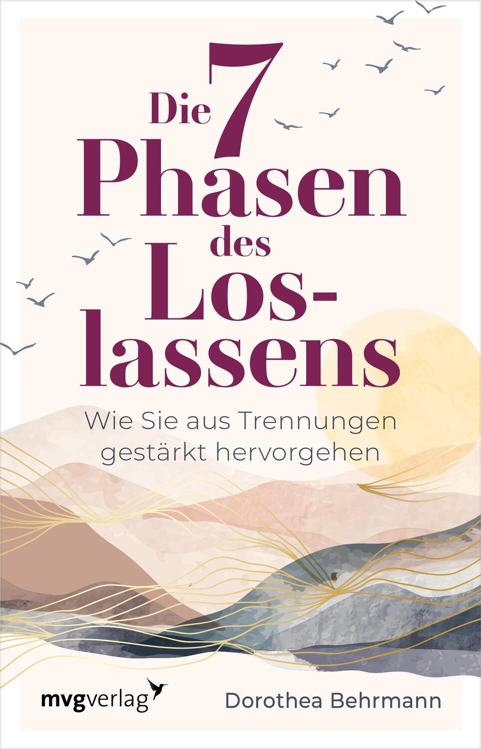 Cover: 9783747404829 | Die 7 Phasen des Loslassens | Dorothea Behrmann | Taschenbuch | 224 S.