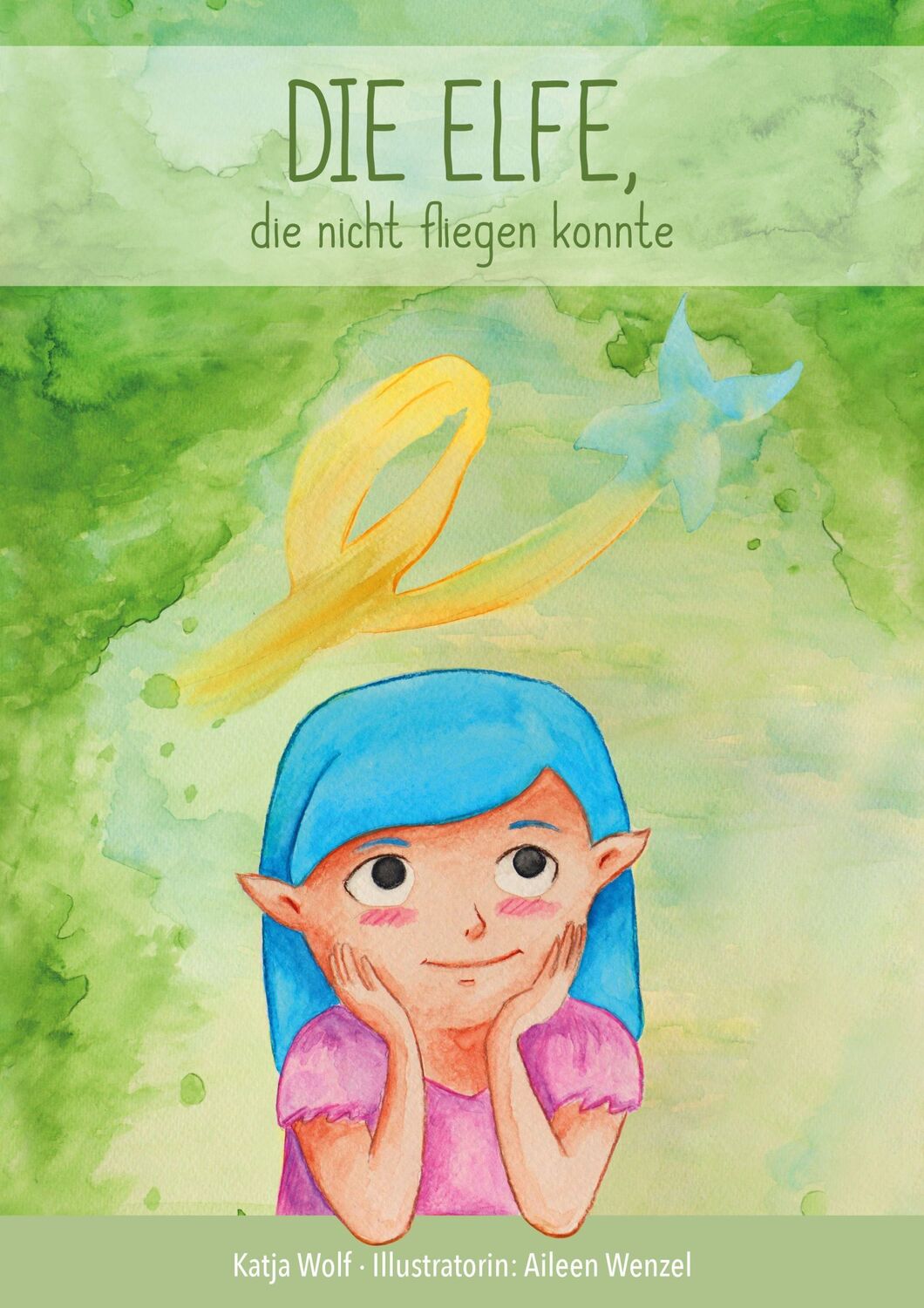 Cover: 9783969667576 | Die Elfe, die nicht fliegen konnte | Katja Wolf | Buch | 32 S. | 2021