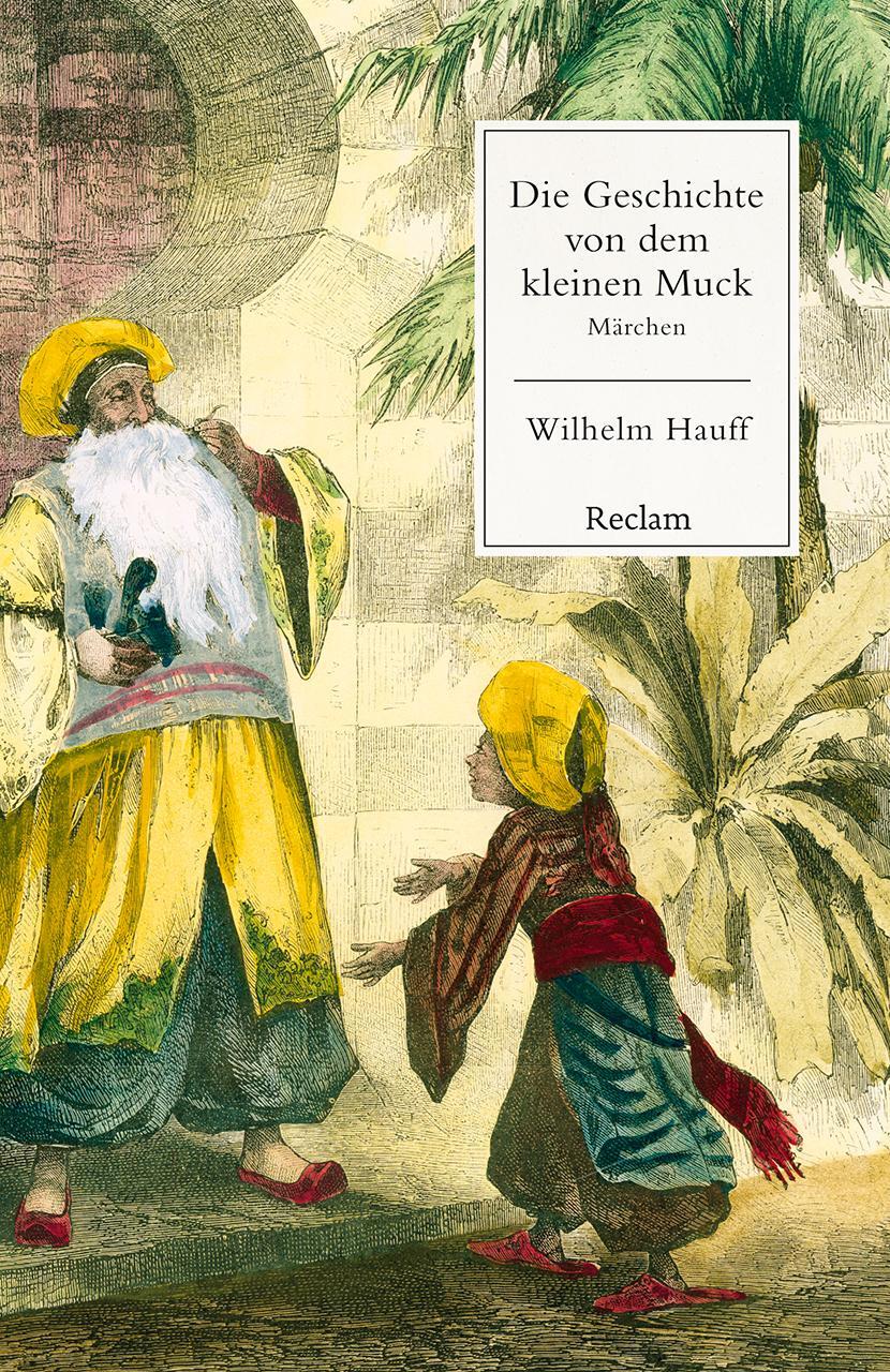 Cover: 9783150145623 | Die Geschichte von dem kleinen Muck | Märchen | Wilhelm Hauff | Buch