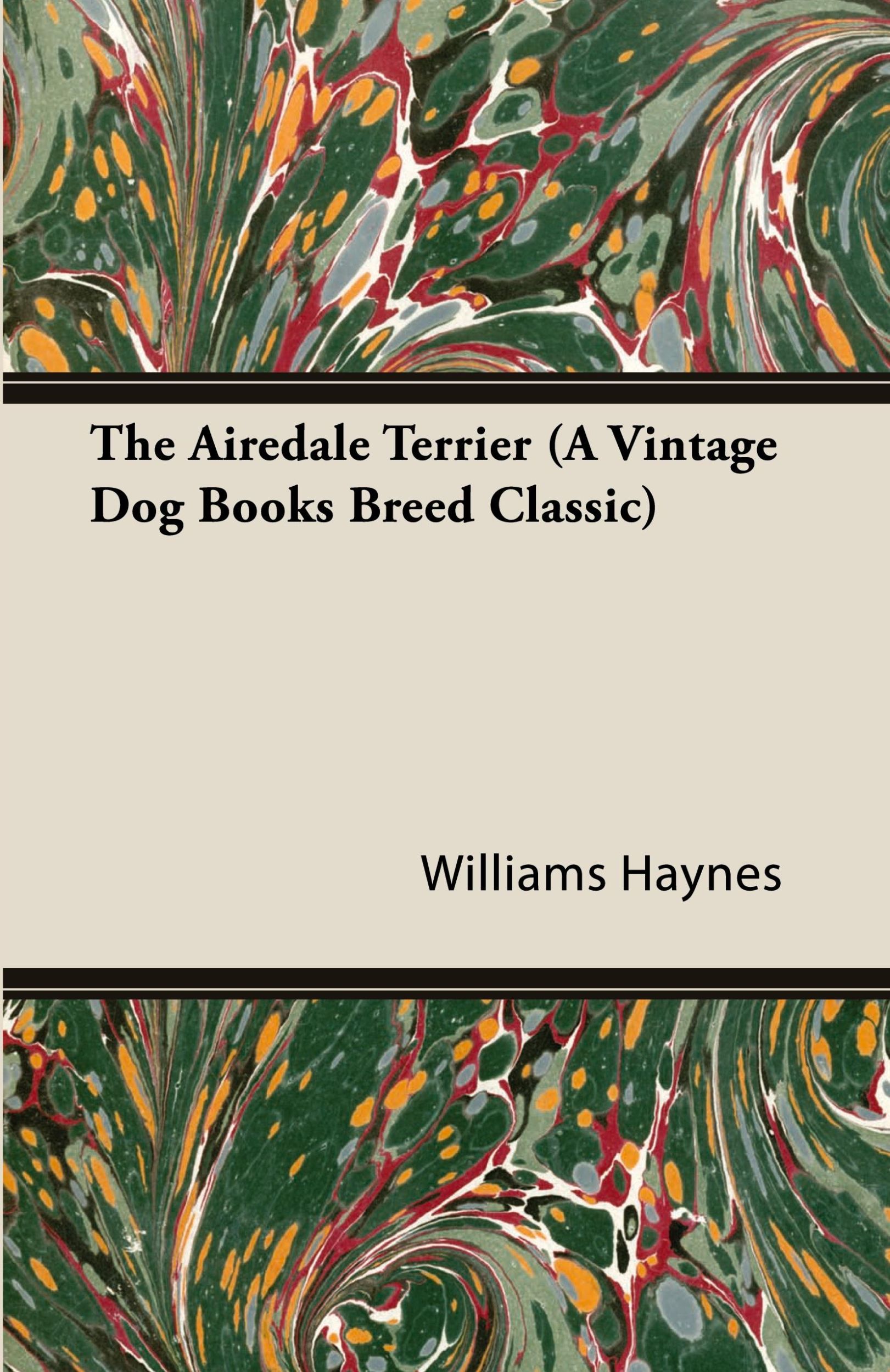 Cover: 9781846640643 | The Airedale Terrier | William Haynes | Taschenbuch | Englisch | 2005