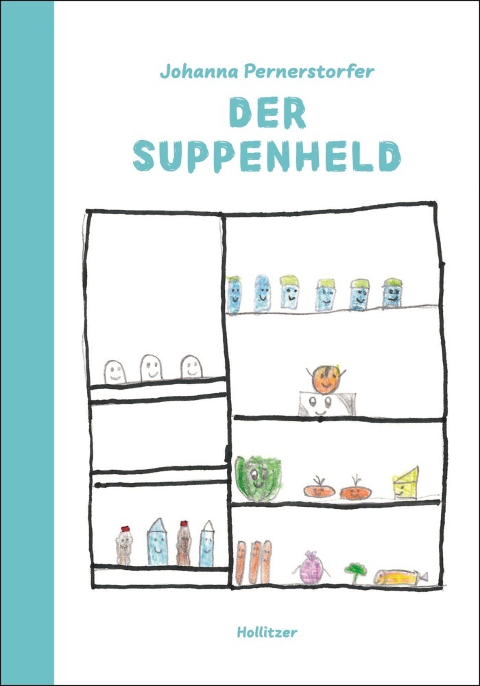 Cover: 9783990129586 | Der Suppenheld | Johanna Pernerstorfer | Buch | Deutsch | 2021