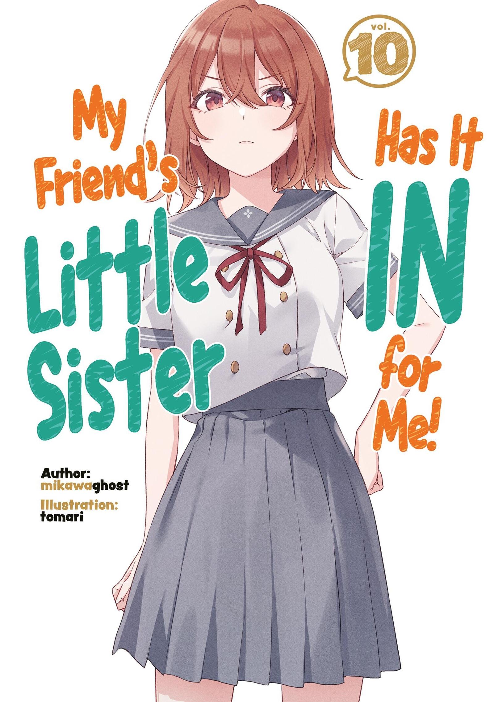 Cover: 9781718326897 | My Friend's Little Sister Has It in for Me! Volume 10 (Light Novel)