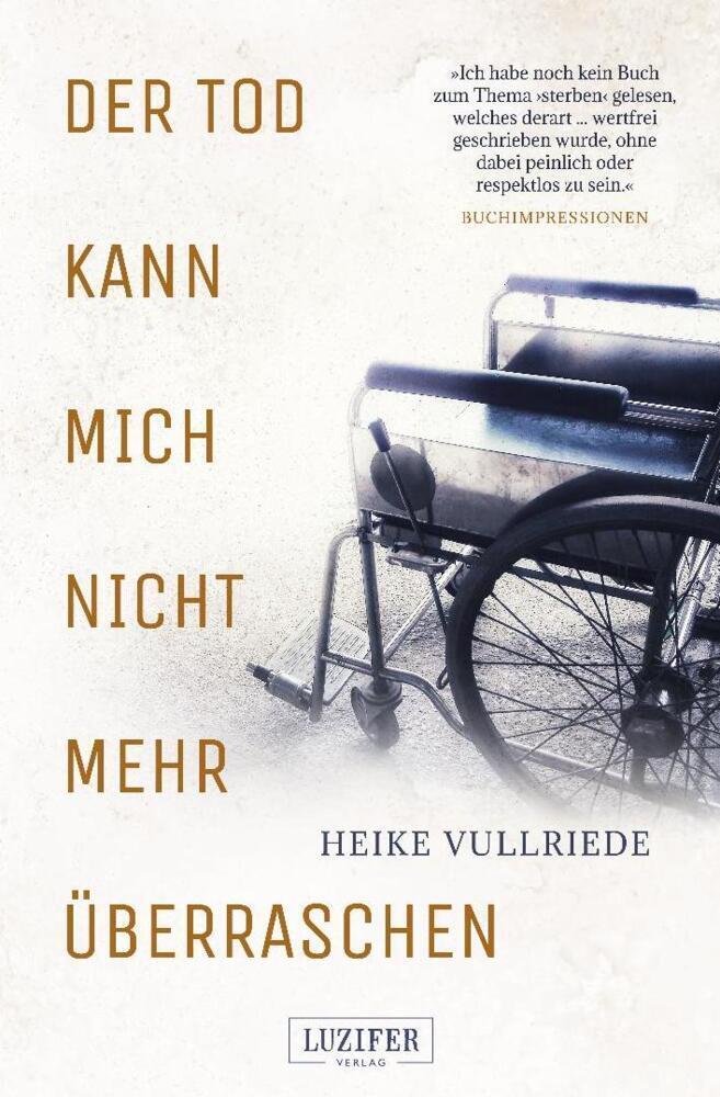 Cover: 9783958355989 | DER TOD KANN MICH NICHT MEHR ÜBERRASCHEN | Roman | Heike Vullriede