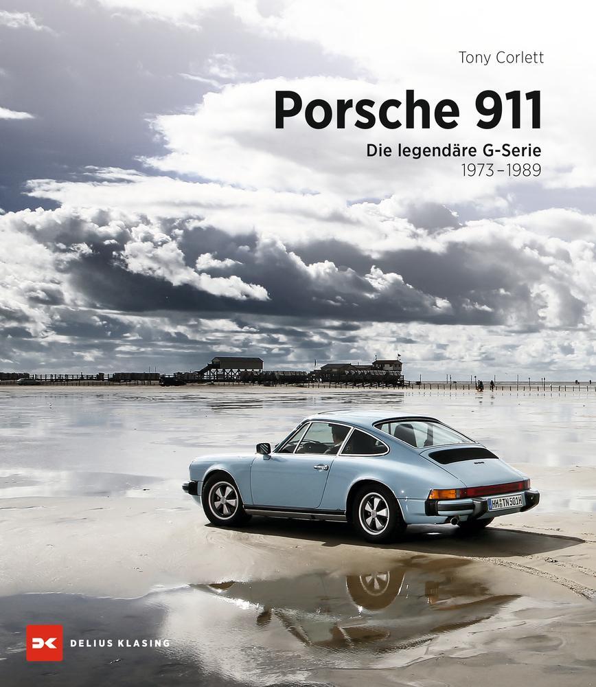 Cover: 9783667128515 | Porsche 911 | Die legendäre G-Serie (1973-1989) | Tony Corlett | Buch