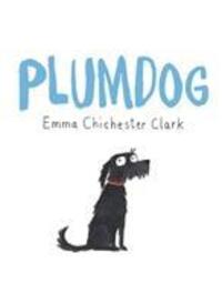 Cover: 9780224098403 | Plumdog | Emma Chichester Clark | Buch | 160 S. | Englisch | 2014