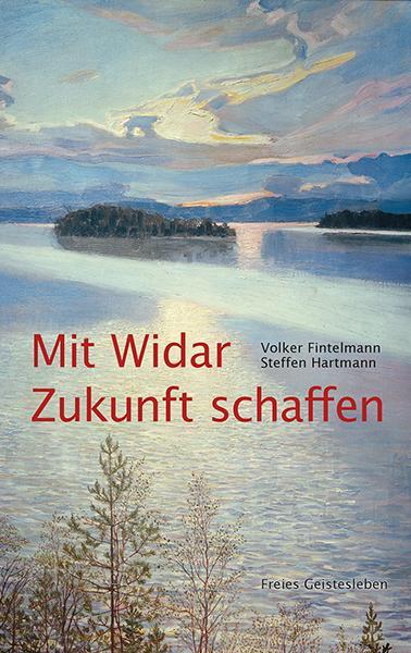 Cover: 9783772528996 | Mit Widar Zukunft schaffen | Volker Fintelmann (u. a.) | Buch | 202 S.