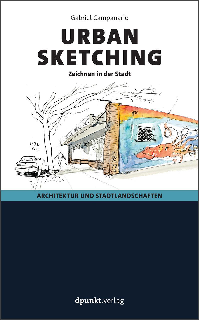 Cover: 9783864902871 | Urban Sketching | Zeichnen in der Stadt | Gabriel Campanario | Buch