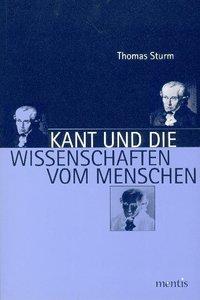 Cover: 9783897856080 | Kant und die Wissenschaften vom Menschen | Thomas Sturm | Taschenbuch