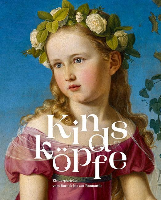 Cover: 9783954988341 | Kindsköpfe | Kinderporträts vom Barock bis zur Romantik | Taschenbuch