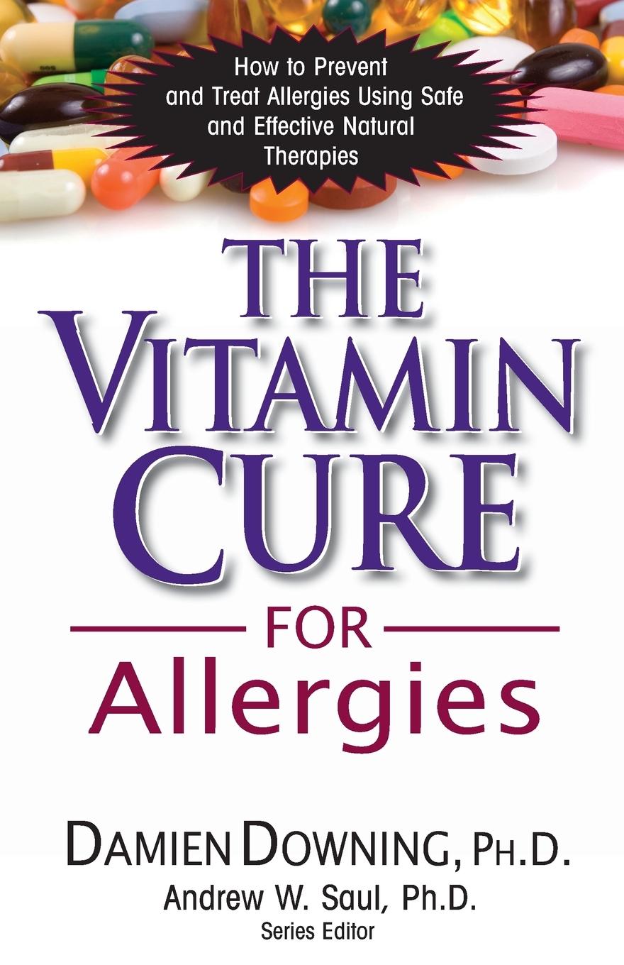 Cover: 9781591202714 | The Vitamin Cure for Allergies | Damien Downing | Taschenbuch | 2010