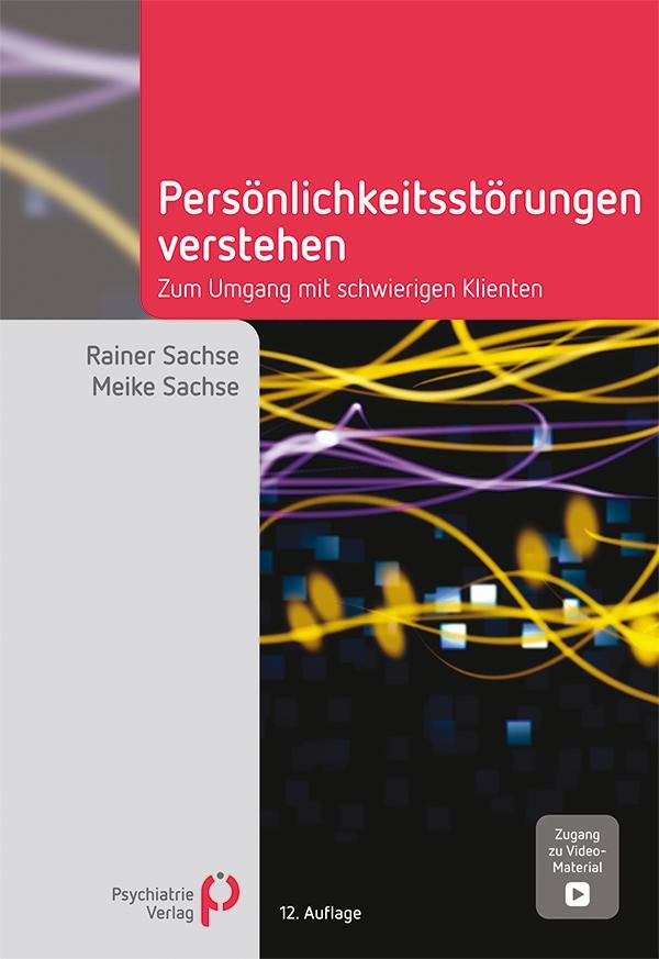 Cover: 9783966052788 | Persönlichkeitsstörungen verstehen | Rainer Sachse (u. a.) | Buch