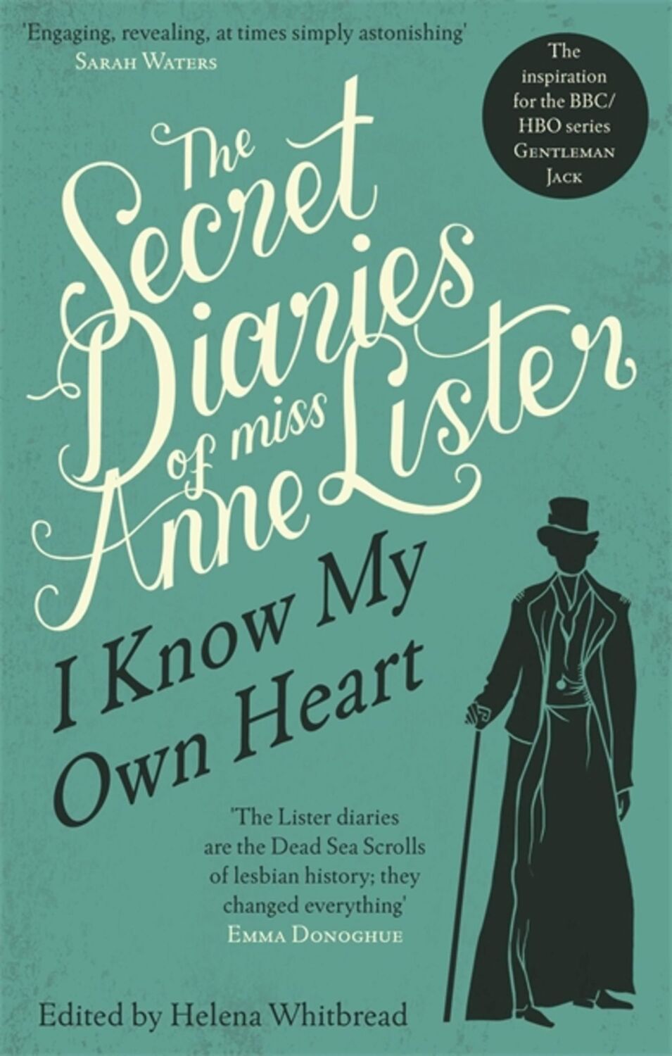 Cover: 9781844087198 | The Secret Diaries Of Miss Anne Lister: Vol. 1 | I Know My Own Heart