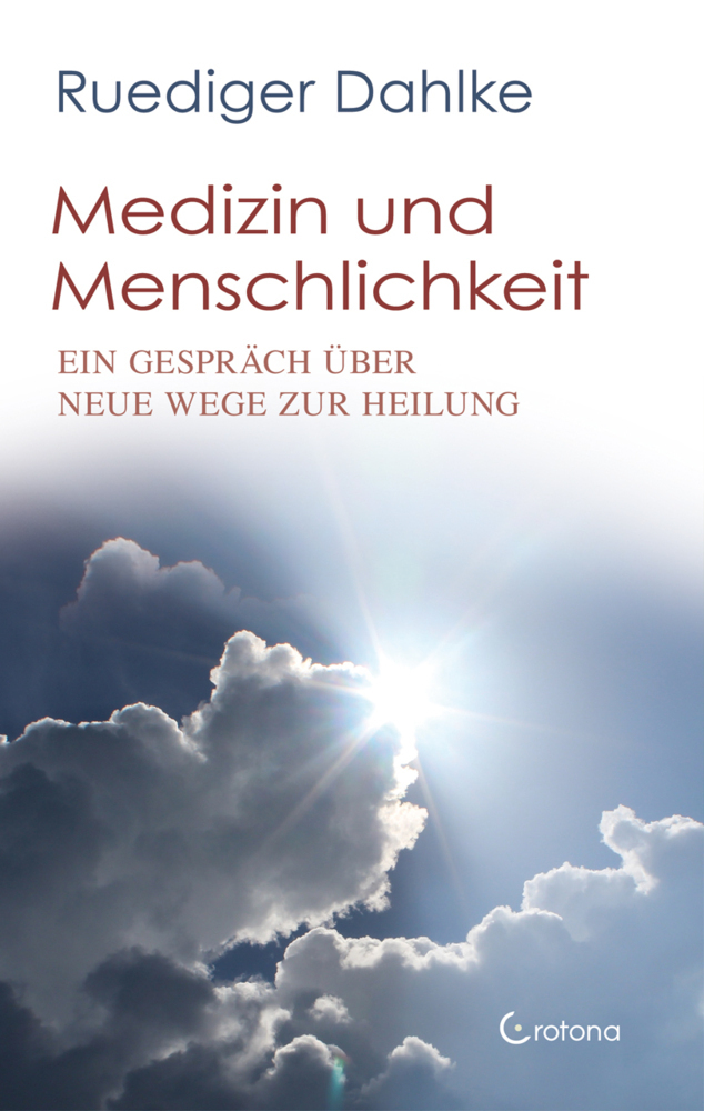 Cover: 9783861911180 | Medizin und Menschlichkeit | Ein Gespräch über neue Wege zur Heilung