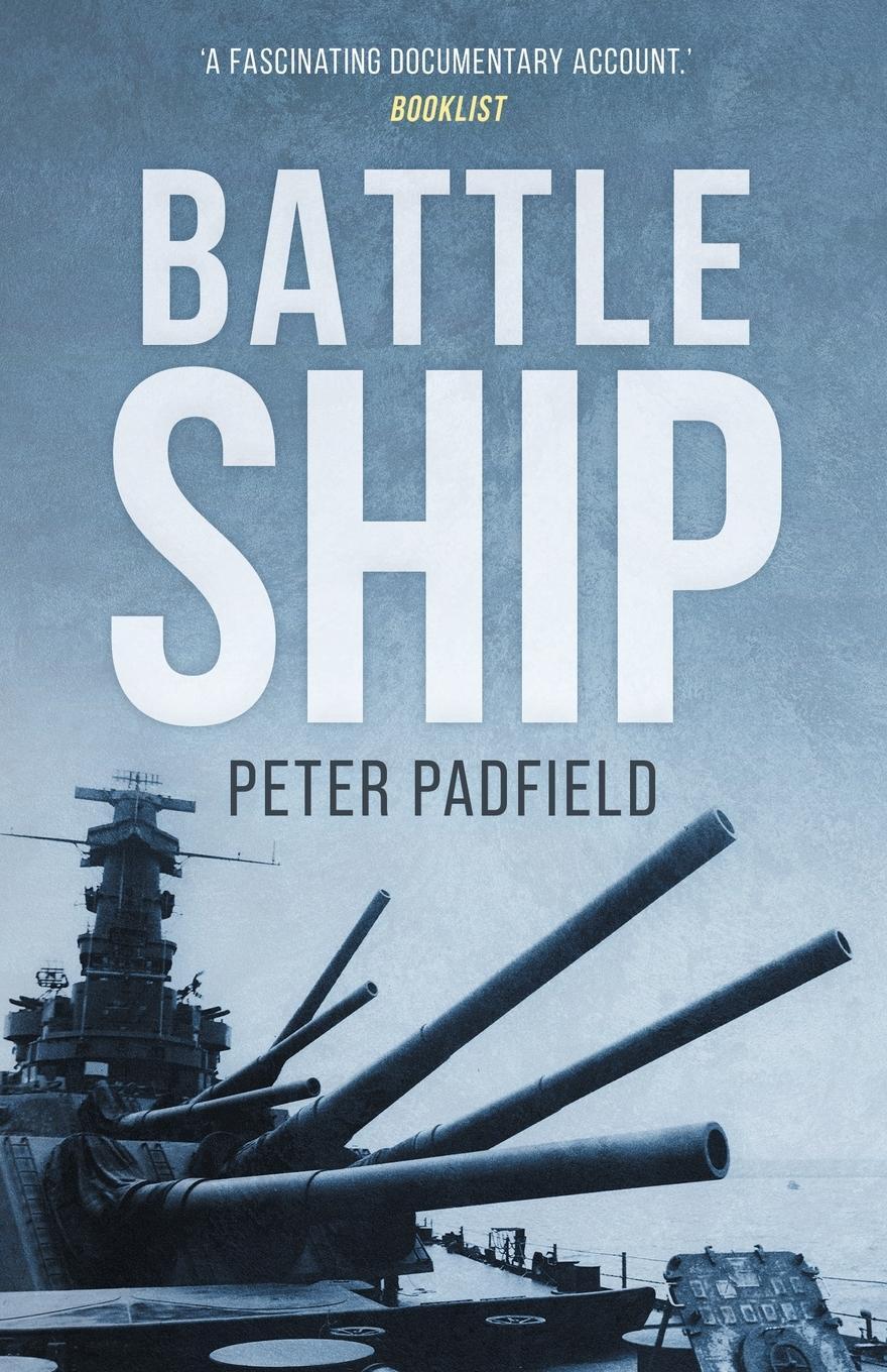 Cover: 9781839012778 | Battleship | Peter Padfield | Taschenbuch | Paperback | Englisch