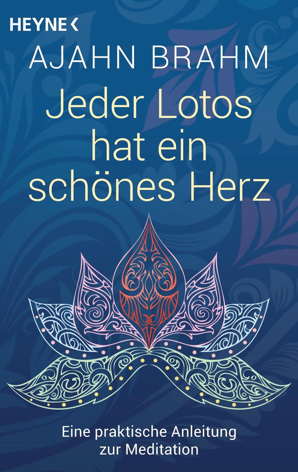 Cover: 9783453702912 | Jeder Lotos hat ein schönes Herz | Ajahn Brahm | Taschenbuch | Deutsch