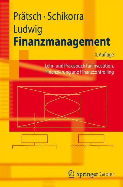 Cover: 9783642253904 | Finanzmanagement | Joachim Prätsch (u. a.) | Taschenbuch | Paperback