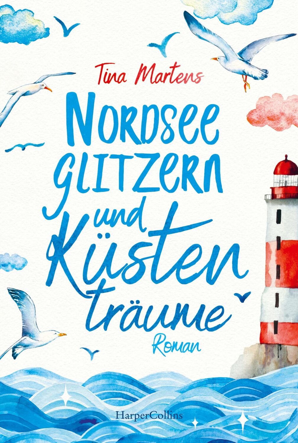 Cover: 9783365002636 | Nordseeglitzern und Küstenträume | Roman | Tina Martens | Taschenbuch