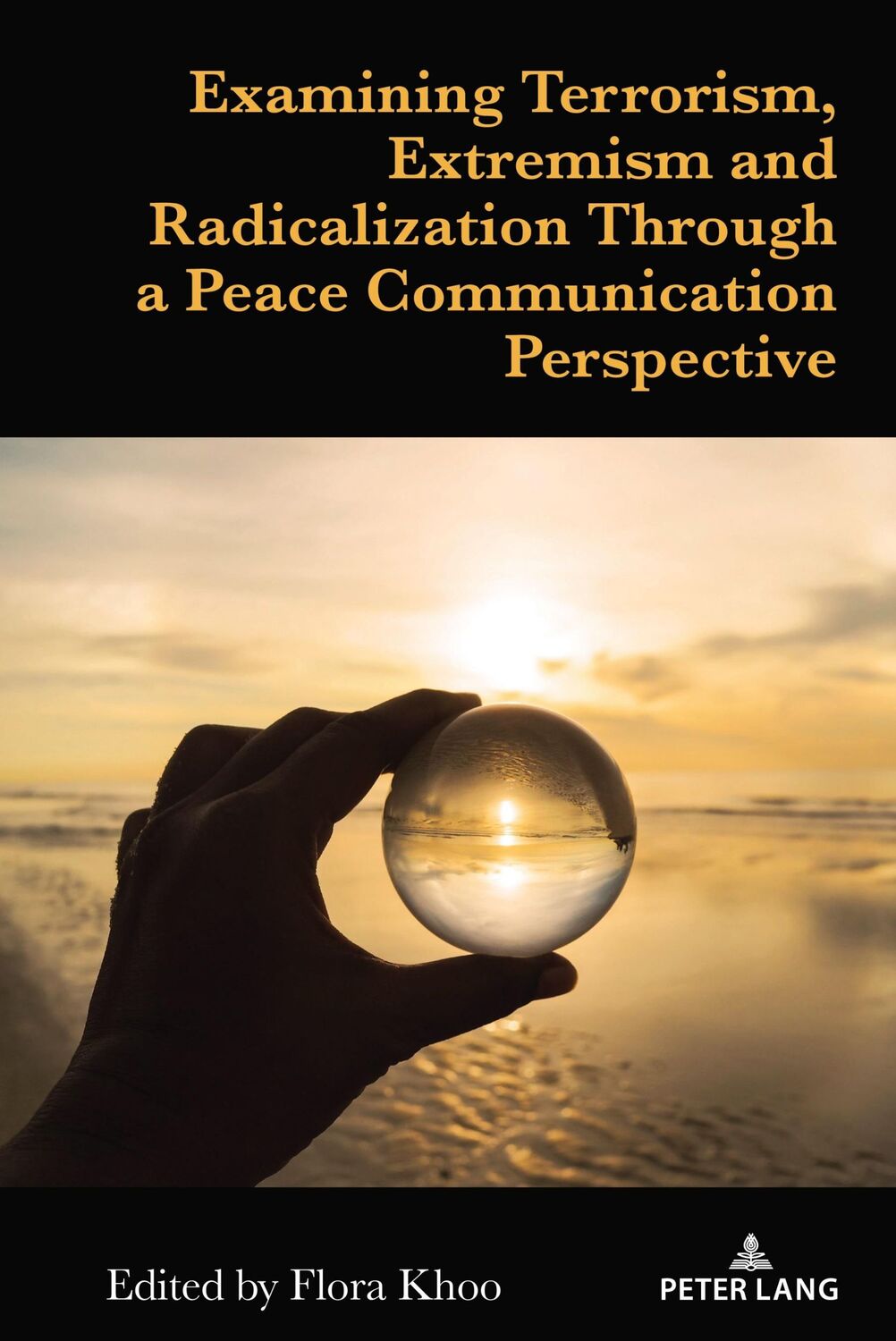 Cover: 9781433191435 | Examining Terrorism, Extremism and Radicalization Through a Peace...