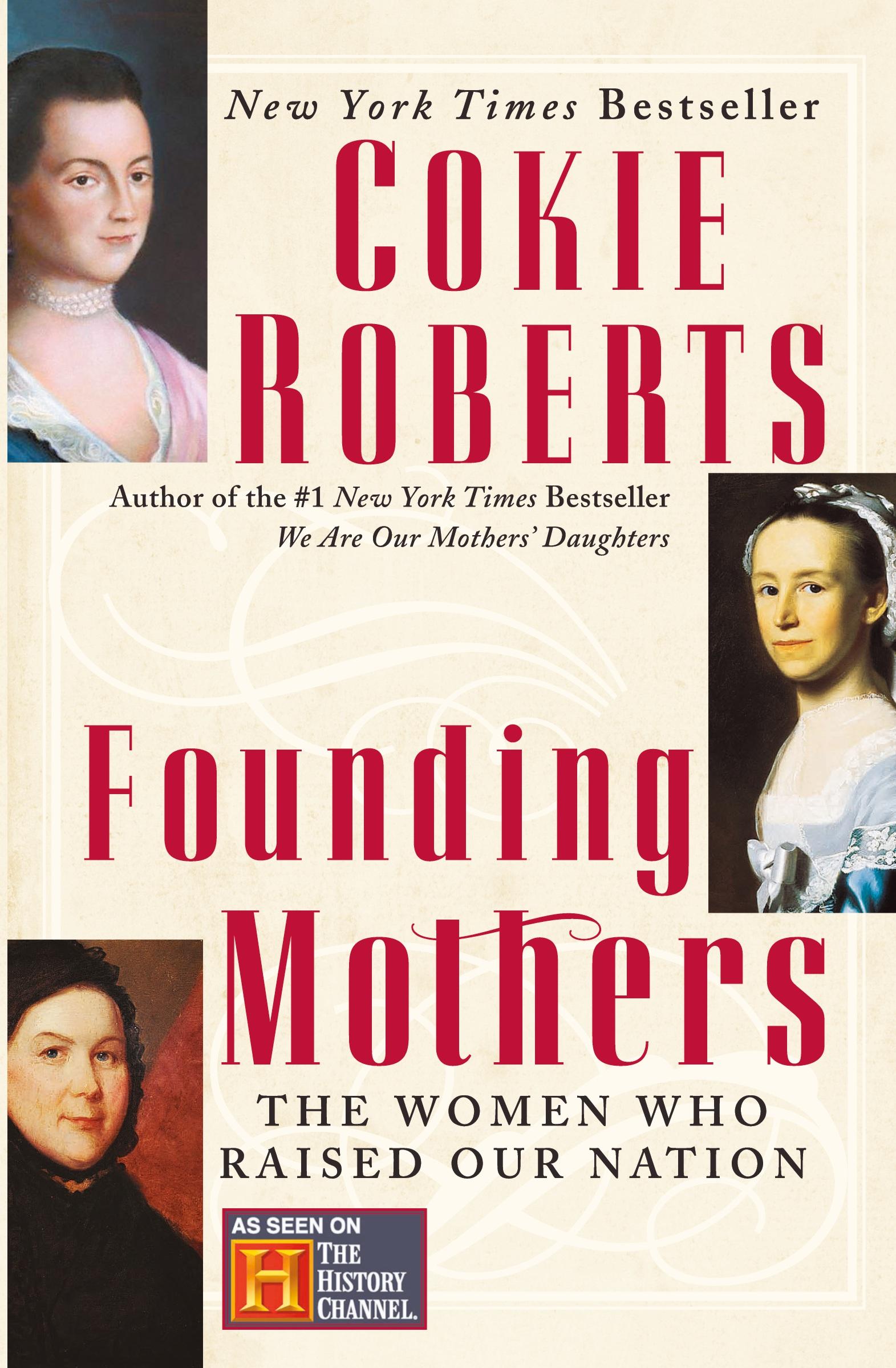 Cover: 9780060090265 | Founding Mothers | The Women Who Raised Our Nation | Cokie Roberts